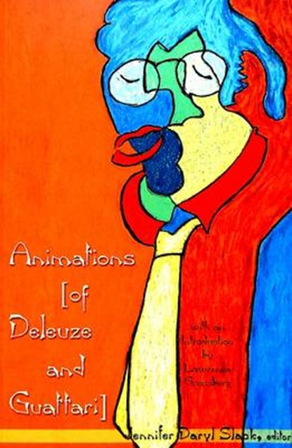 Animations (of Deleuze and Guattari), SLACK,  Jennifer Daryl - Paperback - 9780820455761