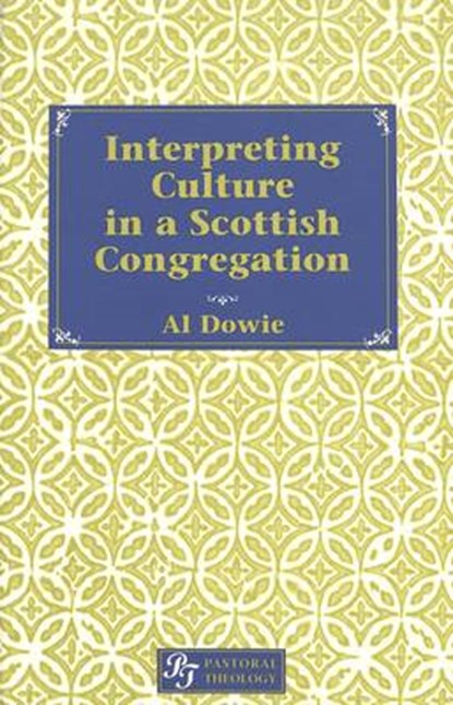 Interpreting Culture in a Scottish Congregation, DOWIE,  Al - Gebonden - 9780820456591