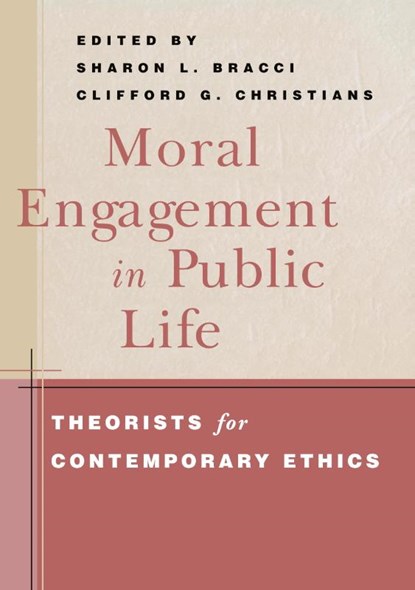 Moral Engagement in Public Life, Sharon L. Bracci ; Clifford G. Christians - Paperback - 9780820457666