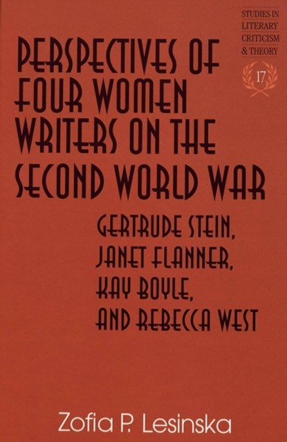 Perspectives of Four Women Writers on the Second World War, Zofia P. Lesinska - Gebonden - 9780820461038