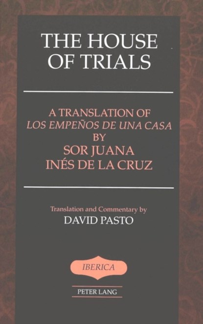 The House of Trials, Sister Juana Ines de la Cruz - Paperback - 9780820461649