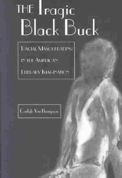 The Tragic Black Buck, THOMPSON,  Carlyle van - Paperback - 9780820462066