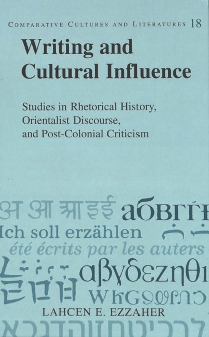 Writing and Cultural Influence, Lahcen E Ezzaher - Gebonden - 9780820462097