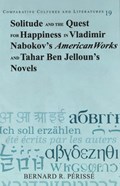 Solitude and the Quest for Happiness in Vladimir Nabokov's American Works and Tahar Ben Jelloun's Novels | Bernard R. Perisse | 