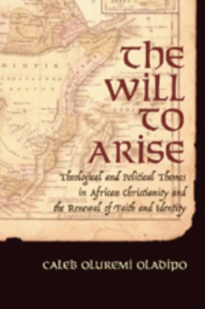 The Will to Arise, Caleb Oluremi Oladipo - Paperback - 9780820463896