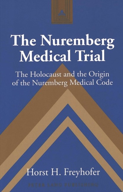 The Nuremberg Medical Trial, Horst H. Freyhofer - Paperback - 9780820467979