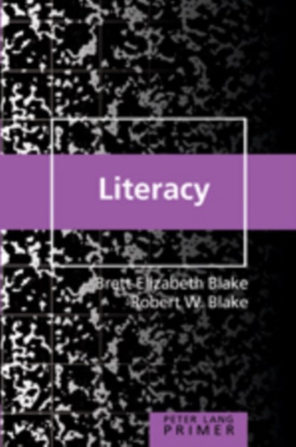Literacy Primer, Brett Elizabeth Blake ; Robert W. Blake - Paperback - 9780820470771