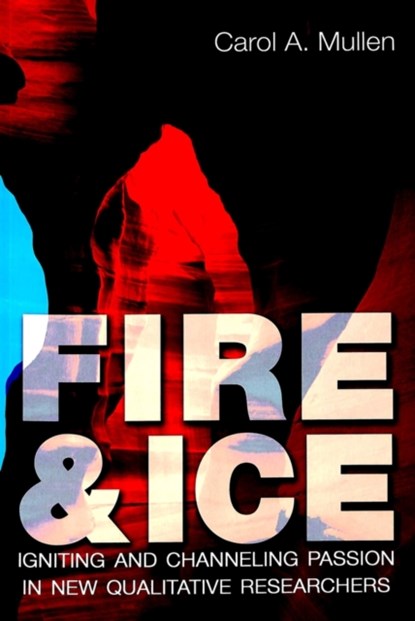 Fire & Ice, Carol A. Mullen - Paperback - 9780820471464
