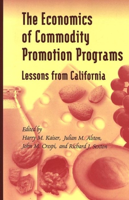 The Economics of Commodity Promotion Programs, Harry M. Kaiser ; Julian M. Alston ; John M. Crespi ; Richard J. Sexton - Gebonden - 9780820472713