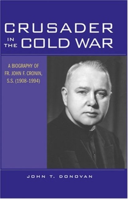 Crusader in the Cold War, John T. Donovan - Gebonden - 9780820474137