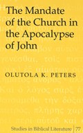 The Mandate of the Church in the Apocalypse of John | Olutola K. Peters | 