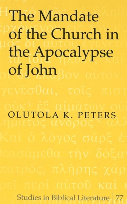 The Mandate of the Church in the Apocalypse of John, Olutola K. Peters - Gebonden - 9780820474618
