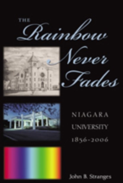 The Rainbow Never Fades, John B. Stranges - Paperback - 9780820476254