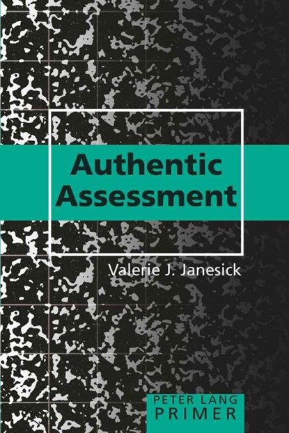 Authentic Assessment Primer, Valerie J. Janesick - Paperback - 9780820476483