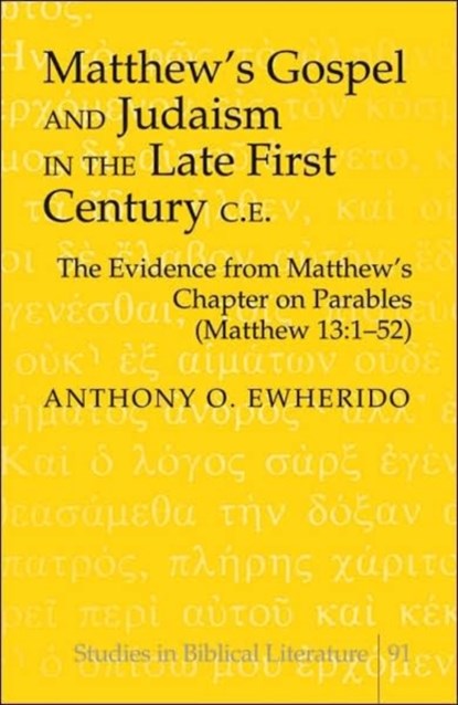 Matthew's Gospel and Judaism in the Late First Century C.E., Anthony O. Ewherido - Gebonden - 9780820479385