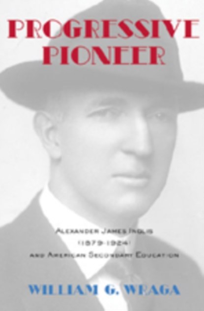 Progressive Pioneer, William G. Wraga - Paperback - 9780820481166