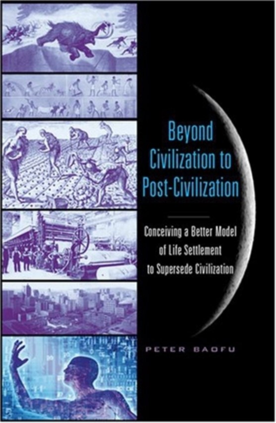 Beyond Civilization to Post-Civilization