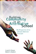 Building Community in an Alternative School | Brown, Lionel H. ; Beckett, Kelvin S. | 