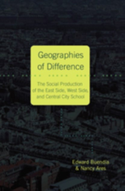 Geographies of Difference, Edward Buendia ; Nancy Ares - Paperback - 9780820486925