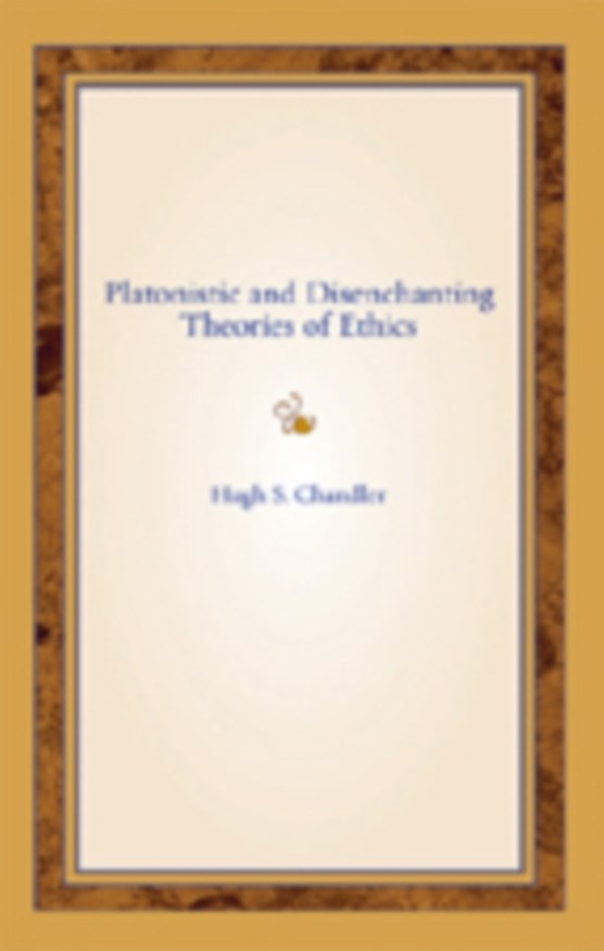 Platonistic and Disenchanting Theories of Ethics