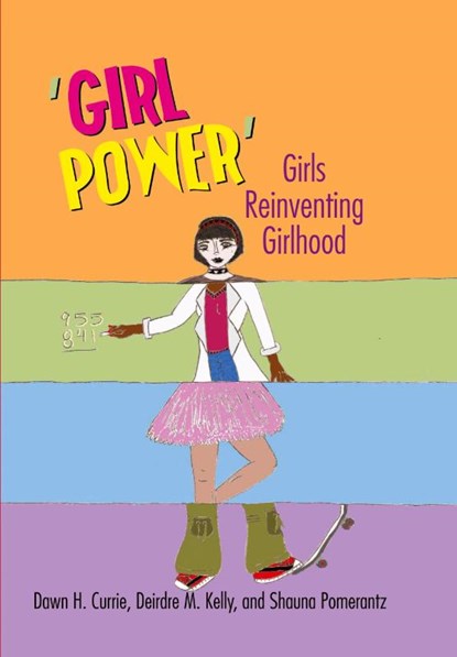 ‘Girl Power’, Dawn H. Currie ; Deirdre M. Kelly ; Shauna Pomerantz - Paperback - 9780820488776