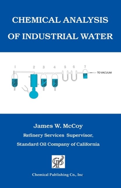 Chemical Analysis of Industrial Water, James W. McCoy - Gebonden - 9780820600178