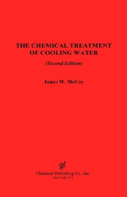 The Chemical Treatment of Cooling Water, James W. McCoy - Gebonden - 9780820602981
