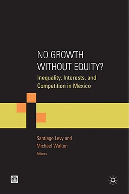 No Growth Without Equity?, LEVY,  Santiago - Gebonden - 9780821377697