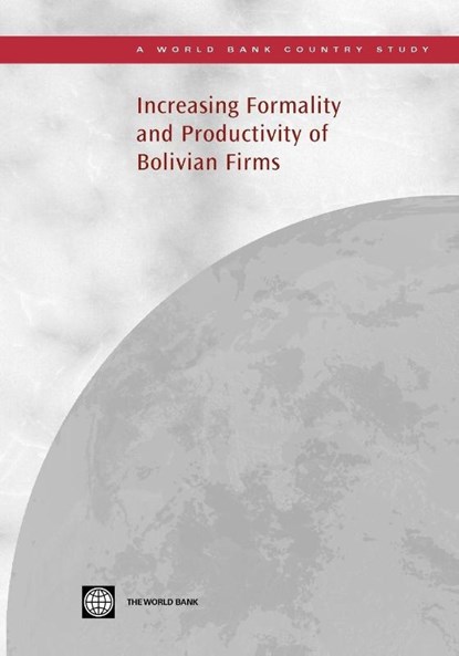 Increasing Formality and Productivity of Bolivian Firms, World Bank - Paperback - 9780821380239