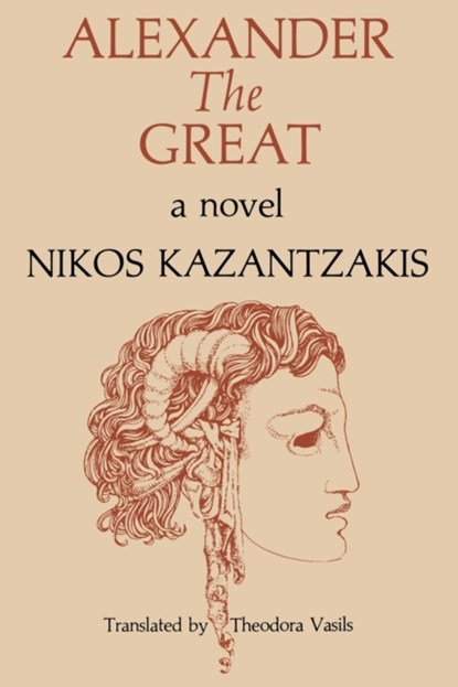 Alexander the Great, Nikos Kazantzakis - Paperback - 9780821406632