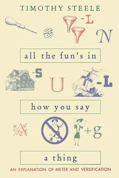 All the Fun’s in How You Say a Thing, Timothy Steele - Paperback - 9780821412602
