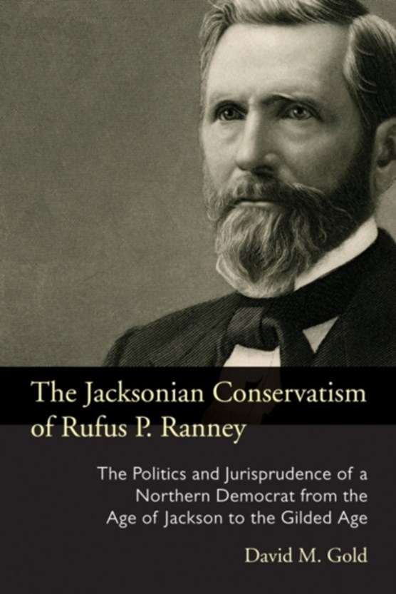 The Jacksonian Conservatism of Rufus P. Ranney