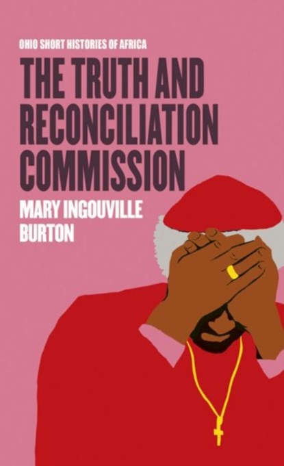 The Truth and Reconciliation Commission, Mary Ingouville Burton - Paperback - 9780821422786
