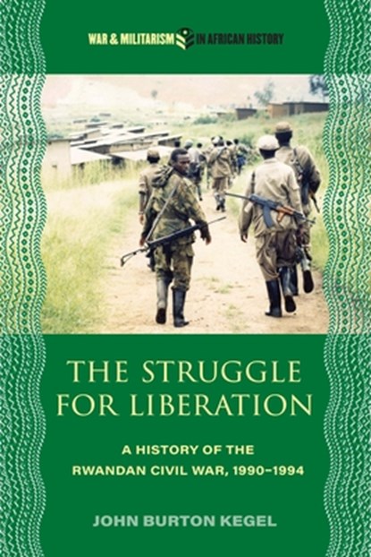 The Struggle for Liberation, John Burton Kegel - Paperback - 9780821426272