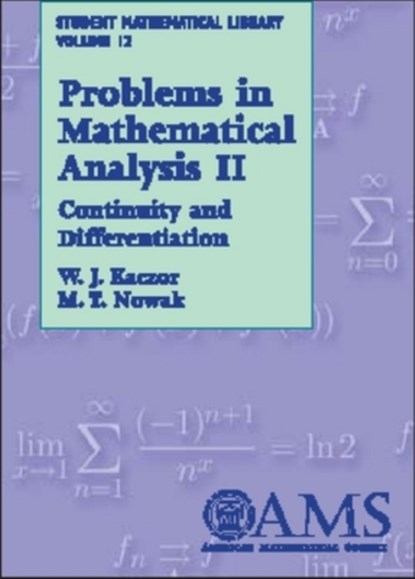 Problems in Mathematical Analysis, Volume 2, W.J. Kaczor ; M.T. Nowak - Paperback - 9780821820513