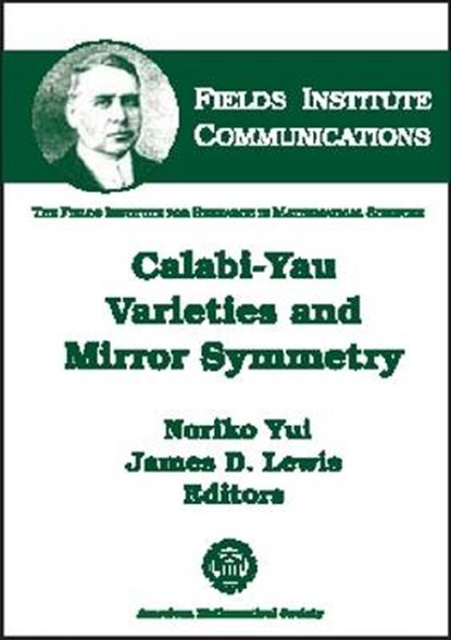 Calabi-Yau Varieties and Mirror Symmetry, YUI,  Noriko - Gebonden - 9780821833551