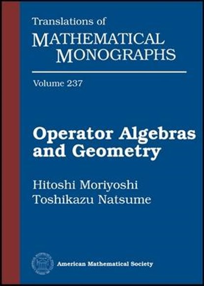 Operator Algebras and Geometry, MORIYOSHI,  Hitoshi ; Natsume, Toshikazu - Gebonden - 9780821839478