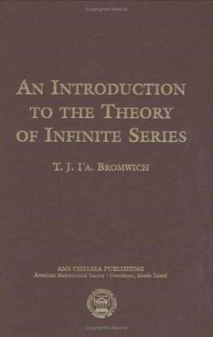 An Introduction to the Theory of Infinite Series, T.J. l'a Bronwich - Gebonden - 9780821839768