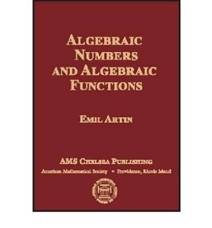 Algebraic Numbers And Algebraic Functions, ARTIN,  Emil - Gebonden - 9780821840757