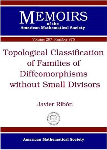 Topological Classification of Families of Diffeomorphisms Without Small Divisors, RIBON,  Javier - Paperback - 9780821847480