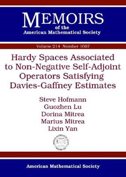 Hardy Spaces Associated to Non-Negative Self-Adjoint Operators Satisfying Davies-Gaffney Estimates, HOFMANN,  Steve - Paperback - 9780821852385