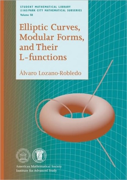 Elliptic Curves, Modular Forms and Their L-functions, Alvaro Lozano-Robledo - Paperback - 9780821852422