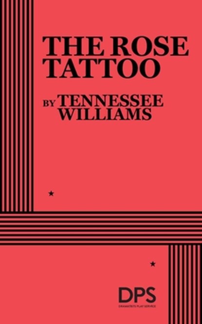 The Rose Tattoo, Tennessee Williams - Paperback - 9780822209713