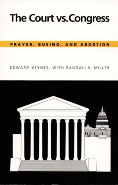 The Court vs. Congress, Edward Keynes ; Randall K. Miller - Paperback - 9780822309680