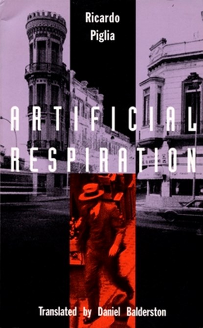 Artificial Respiration, Ricardo Piglia - Paperback - 9780822314141
