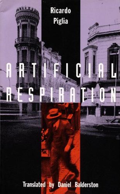 Artificial Respiration, Ricardo Piglia - Gebonden - 9780822314264