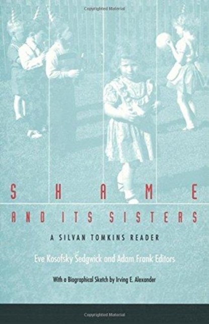 Shame and Its Sisters, Eve Kosofsky Sedgwick ; Adam Frank - Paperback - 9780822316947
