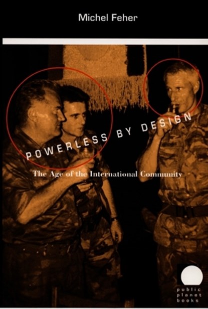 Powerless by Design, Michel Feher - Paperback - 9780822326137