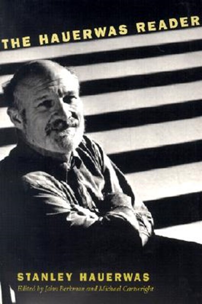 The Hauerwas Reader, Stanley Hauerwas - Paperback - 9780822326915