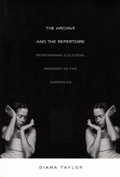 The Archive and the Repertoire, Diana Taylor - Paperback - 9780822331230